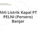 Ahli Listrik Kapal PT PELNI (Persero) Banjar