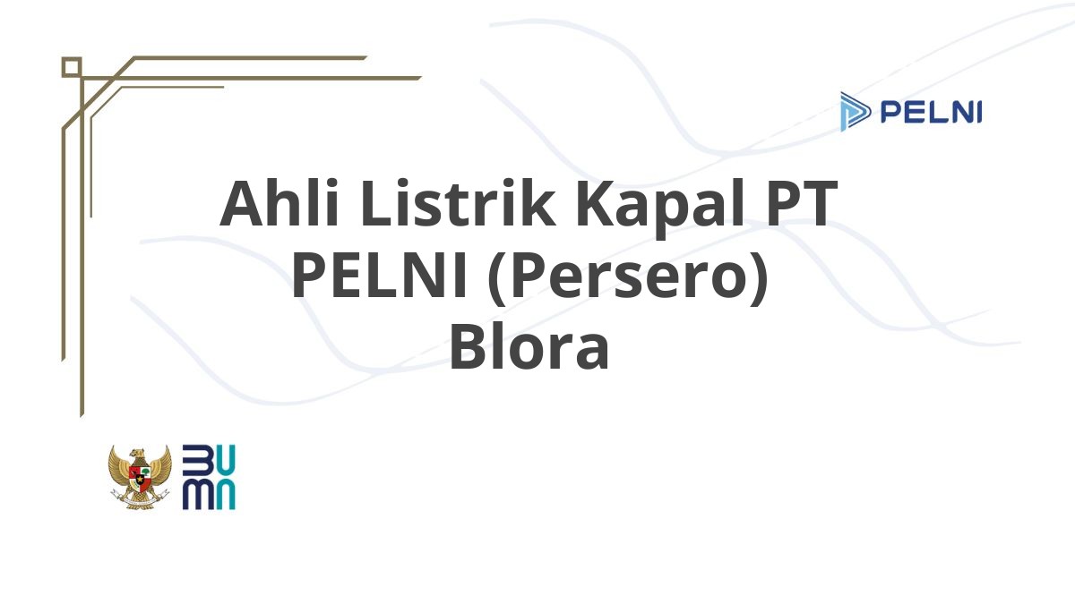 Ahli Listrik Kapal PT PELNI (Persero) Blora