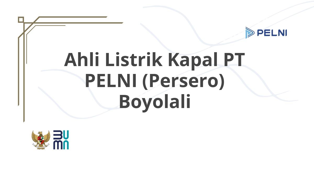 Ahli Listrik Kapal PT PELNI (Persero) Boyolali