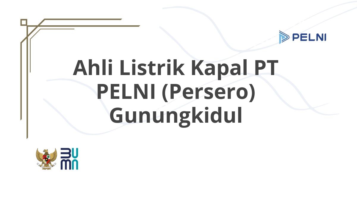 Ahli Listrik Kapal PT PELNI (Persero) Gunungkidul