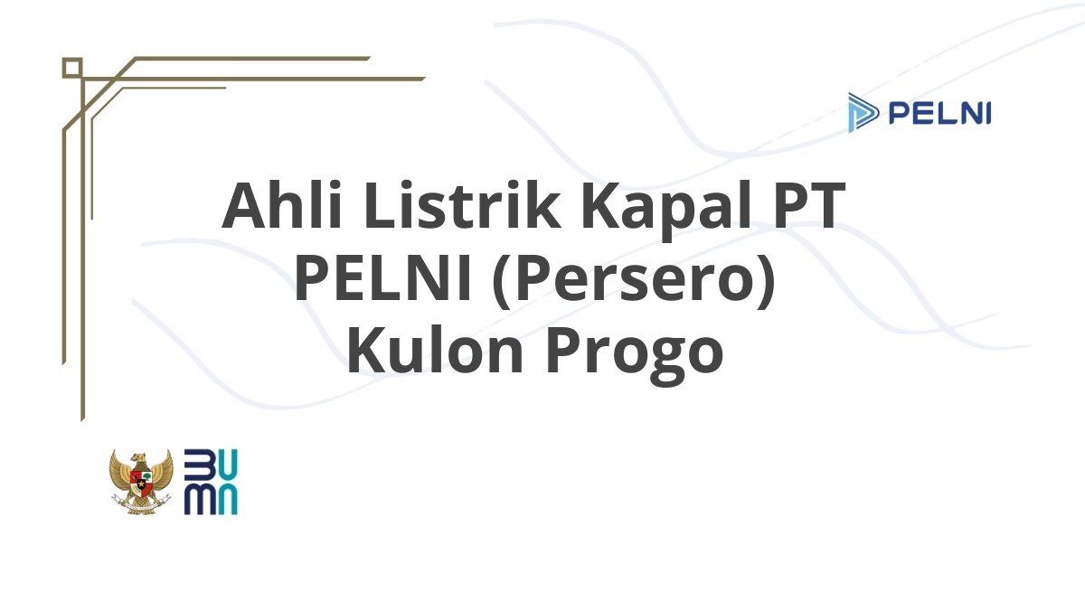 Ahli Listrik Kapal PT PELNI (Persero) Kulon Progo