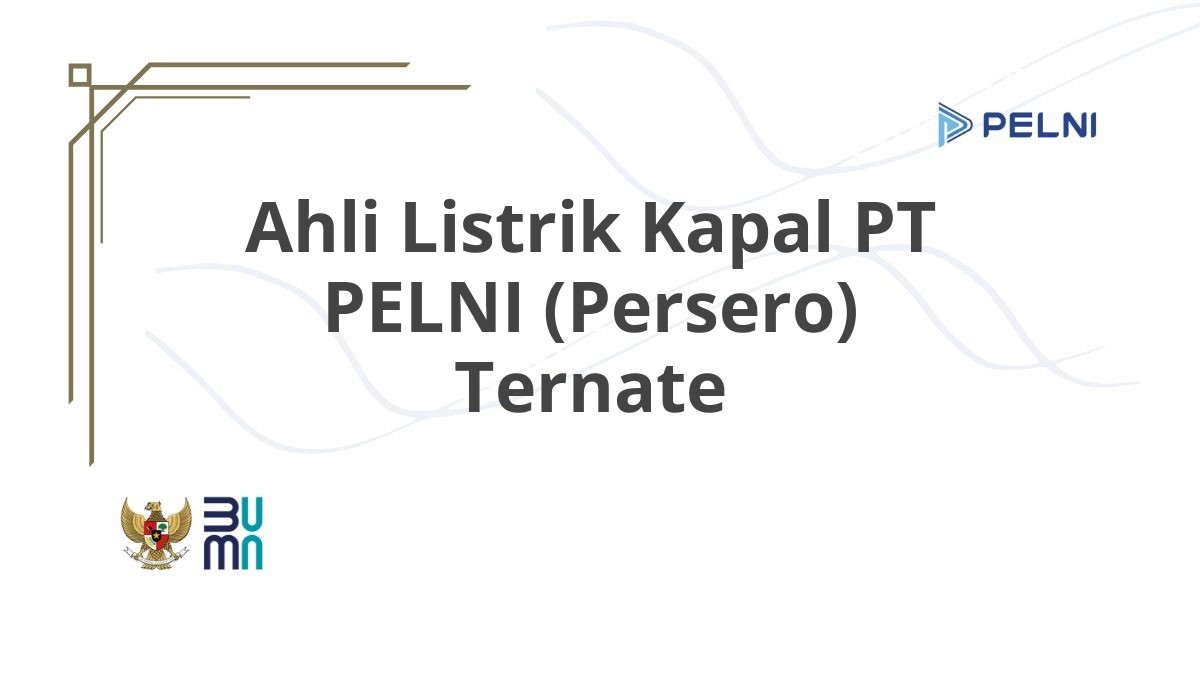 Ahli Listrik Kapal PT PELNI (Persero) Ternate