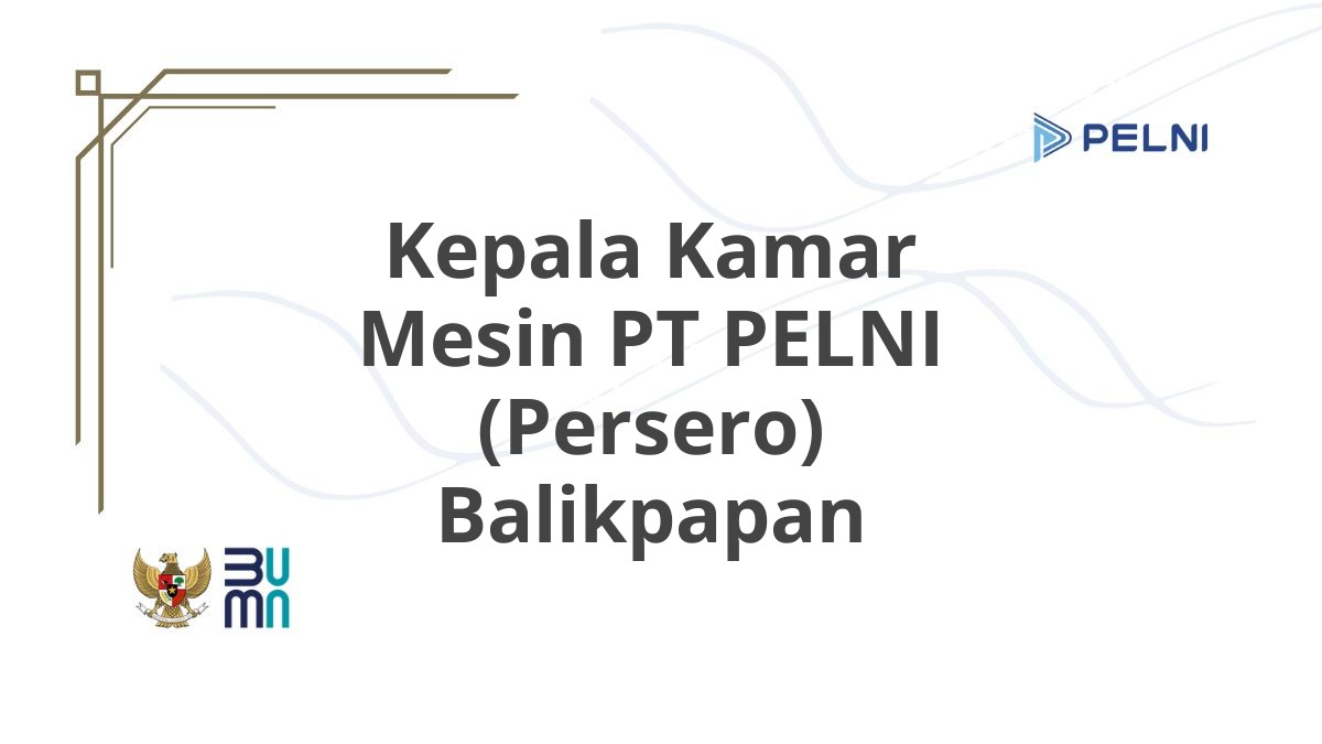 Kepala Kamar Mesin PT PELNI (Persero) Balikpapan