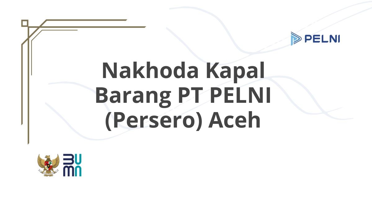 Nakhoda Kapal Barang PT PELNI (Persero) Aceh