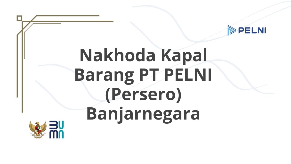 Nakhoda Kapal Barang PT PELNI (Persero) Banjarnegara