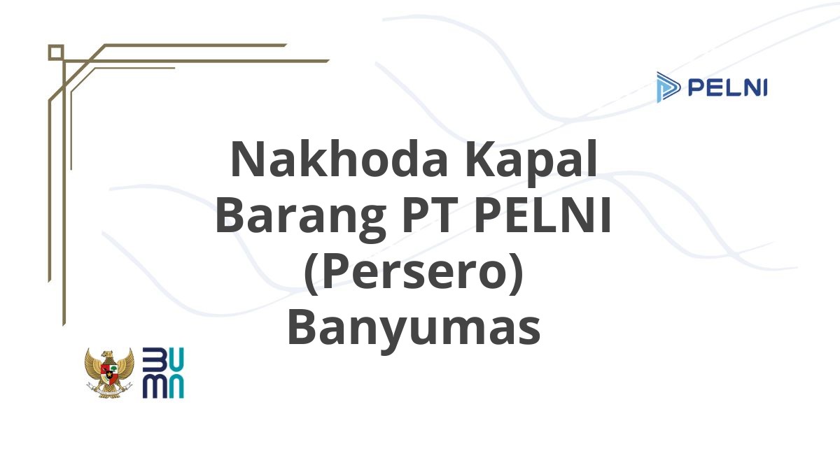 Nakhoda Kapal Barang PT PELNI (Persero) Banyumas