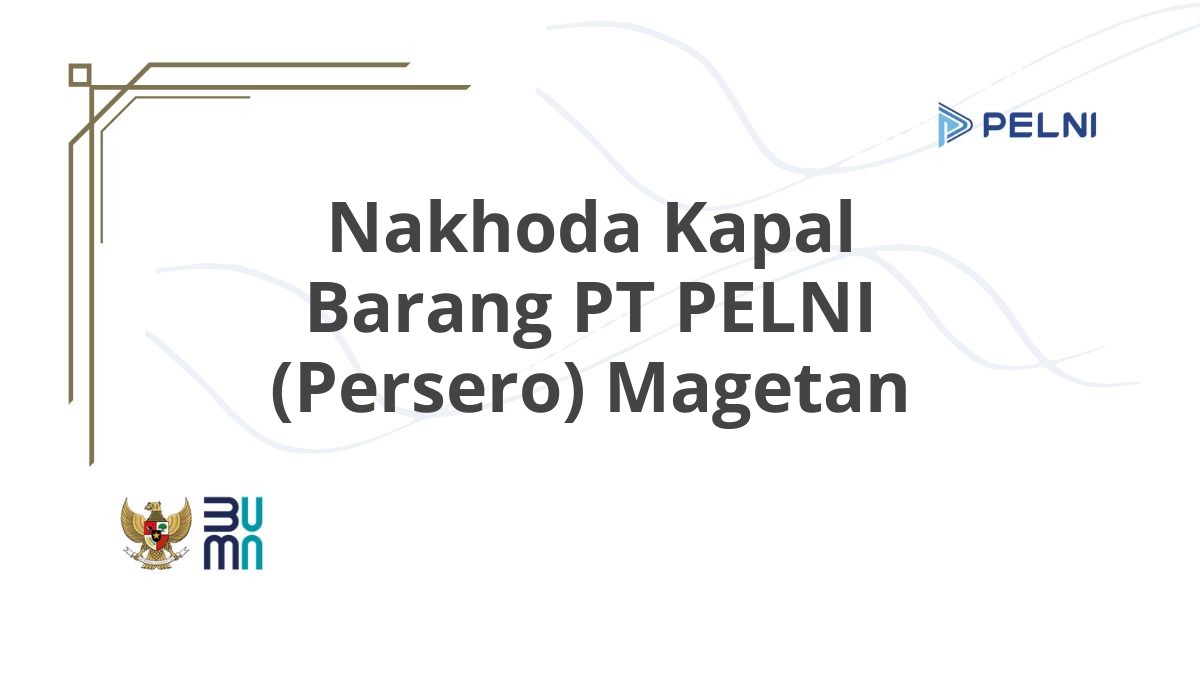 Nakhoda Kapal Barang PT PELNI (Persero) Magetan