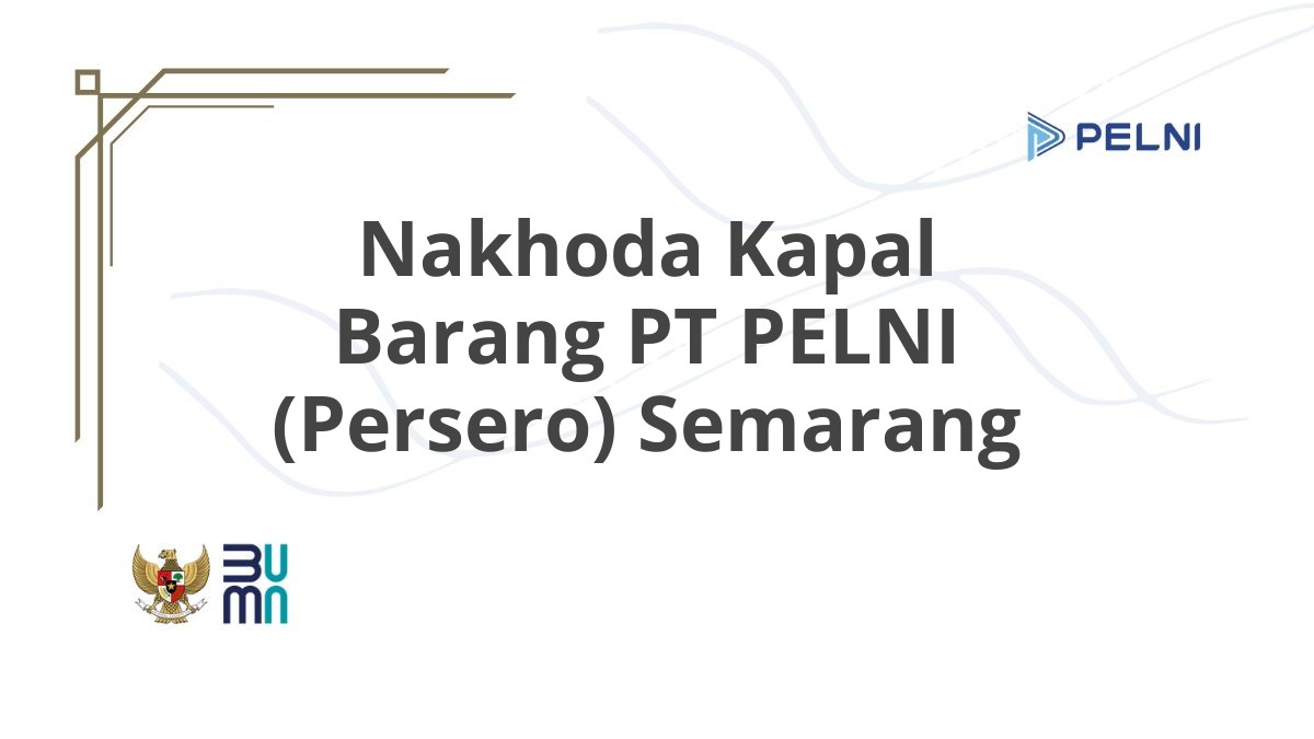 Nakhoda Kapal Barang PT PELNI (Persero) Semarang