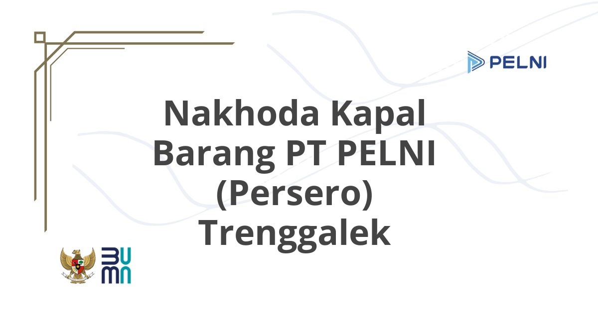 Nakhoda Kapal Barang PT PELNI (Persero) Trenggalek