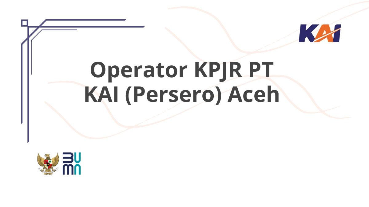 Operator KPJR PT KAI (Persero) Aceh