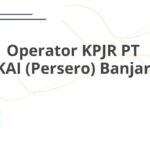 Operator KPJR PT KAI (Persero) Banjar
