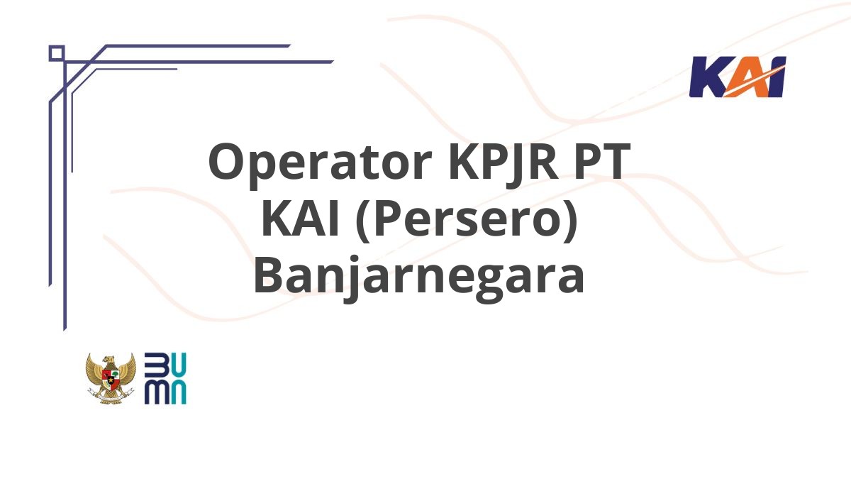 Operator KPJR PT KAI (Persero) Banjarnegara
