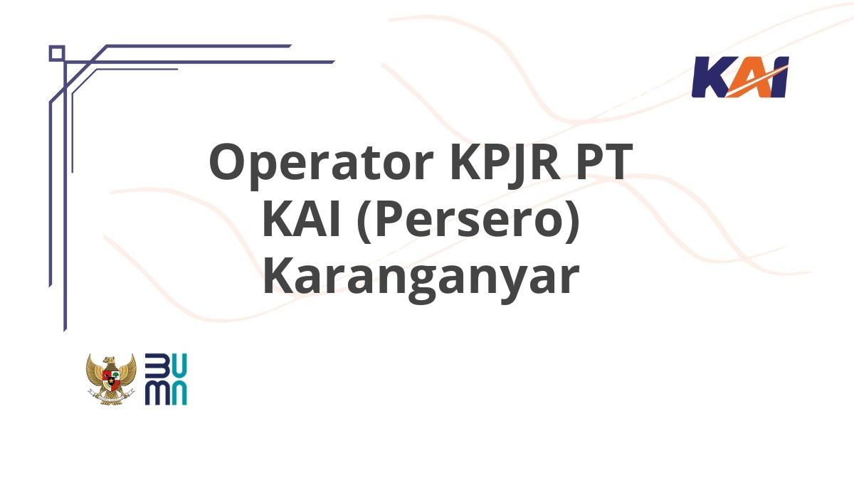 Operator KPJR PT KAI (Persero) Karanganyar