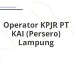 Operator KPJR PT KAI (Persero) Lampung