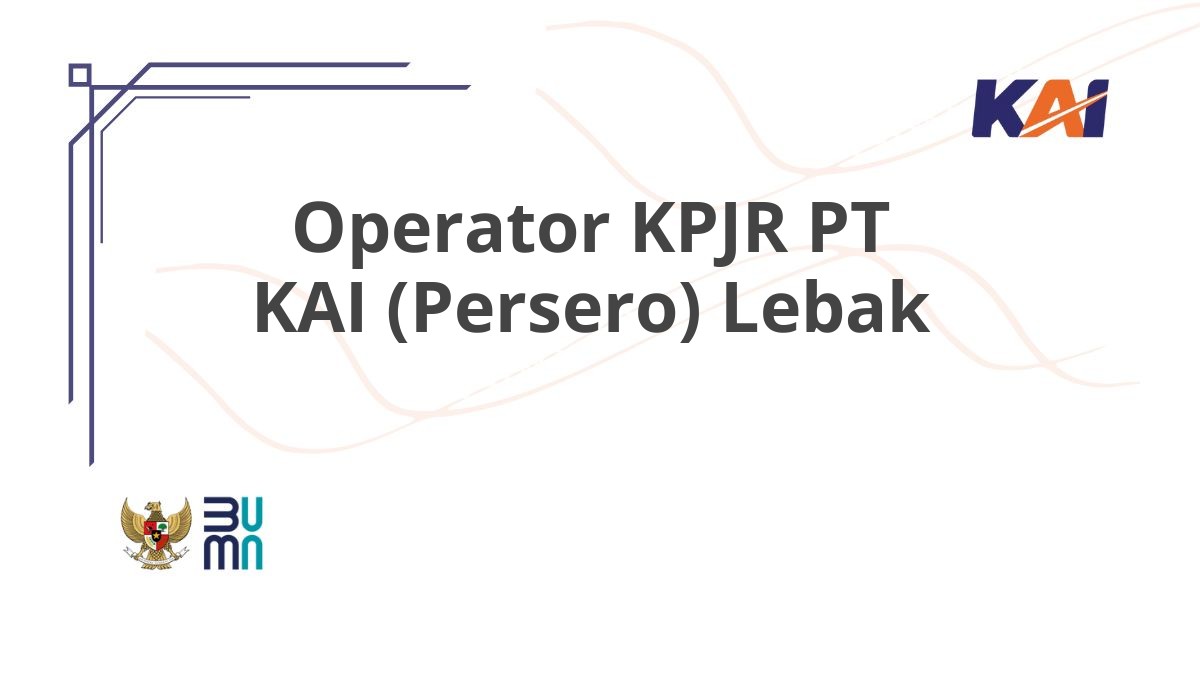 Operator KPJR PT KAI (Persero) Lebak