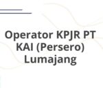 Operator KPJR PT KAI (Persero) Lumajang