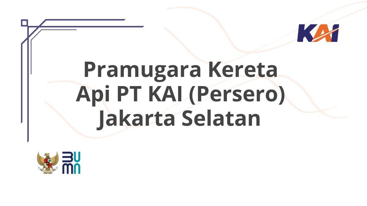 Pramugara Kereta Api PT KAI (Persero) Jakarta Selatan