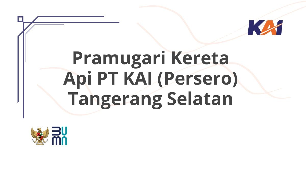 Pramugari Kereta Api PT KAI (Persero) Tangerang Selatan