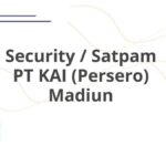Security / Satpam PT KAI (Persero) Madiun