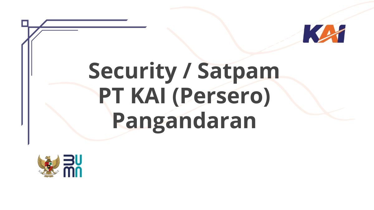 Security / Satpam PT KAI (Persero) Pangandaran