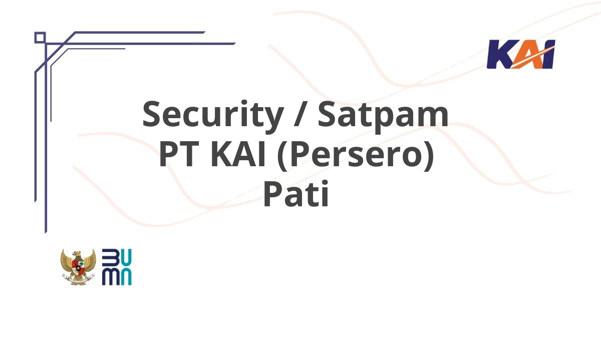 Security / Satpam PT KAI (Persero) Pati