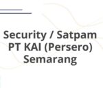 Security / Satpam PT KAI (Persero) Semarang