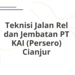 Teknisi Jalan Rel dan Jembatan PT KAI (Persero) Cianjur