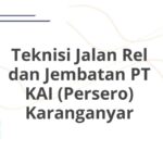 Teknisi Jalan Rel dan Jembatan PT KAI (Persero) Karanganyar