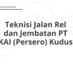 Teknisi Jalan Rel dan Jembatan PT KAI (Persero) Kudus
