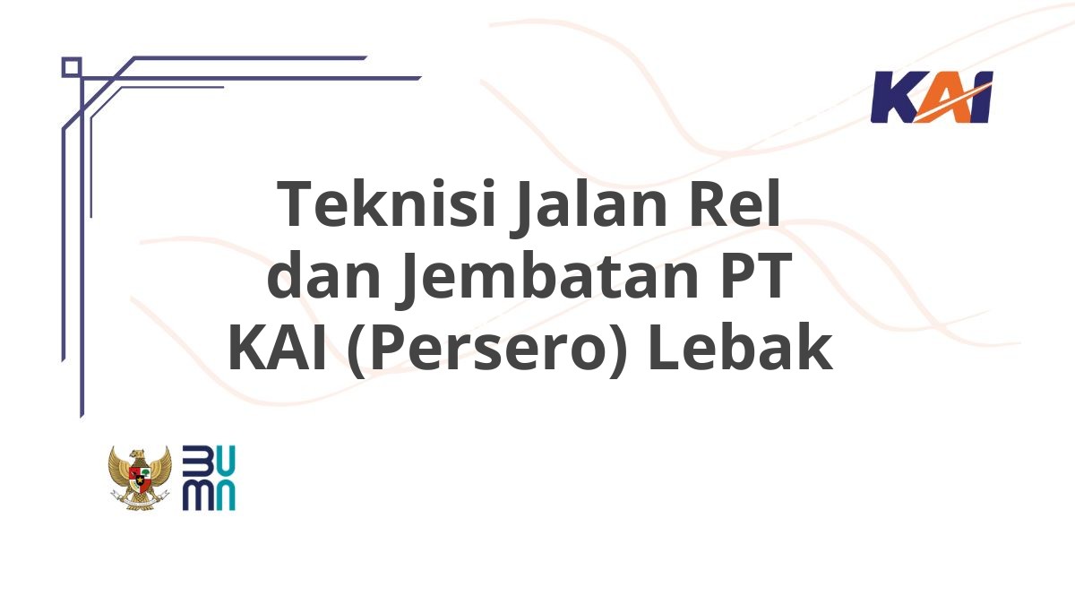 Teknisi Jalan Rel dan Jembatan PT KAI (Persero) Lebak