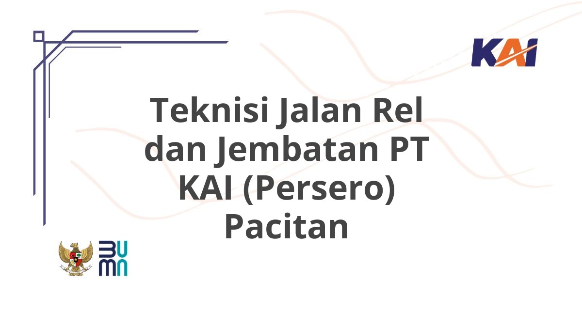 Teknisi Jalan Rel dan Jembatan PT KAI (Persero) Pacitan