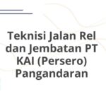 Teknisi Jalan Rel dan Jembatan PT KAI (Persero) Pangandaran