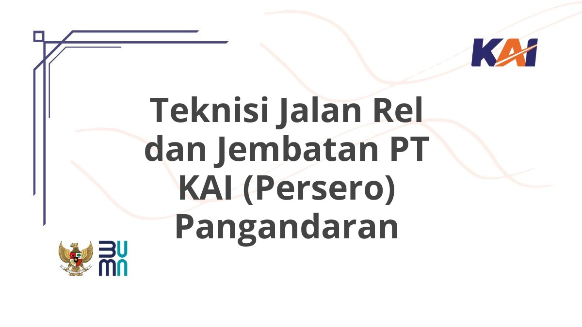Teknisi Jalan Rel dan Jembatan PT KAI (Persero) Pangandaran