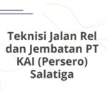 Teknisi Jalan Rel dan Jembatan PT KAI (Persero) Salatiga