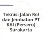 Teknisi Jalan Rel dan Jembatan PT KAI (Persero) Surakarta