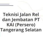 Teknisi Jalan Rel dan Jembatan PT KAI (Persero) Tangerang Selatan