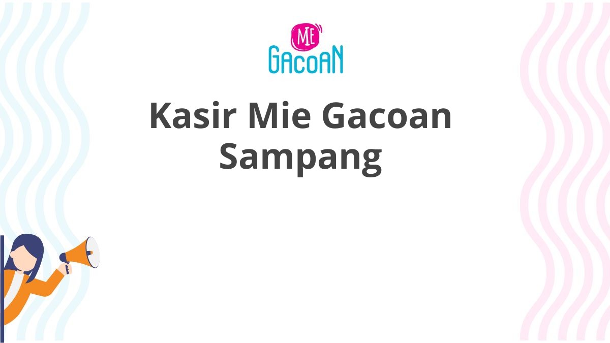 Kasir Mie Gacoan Sampang
