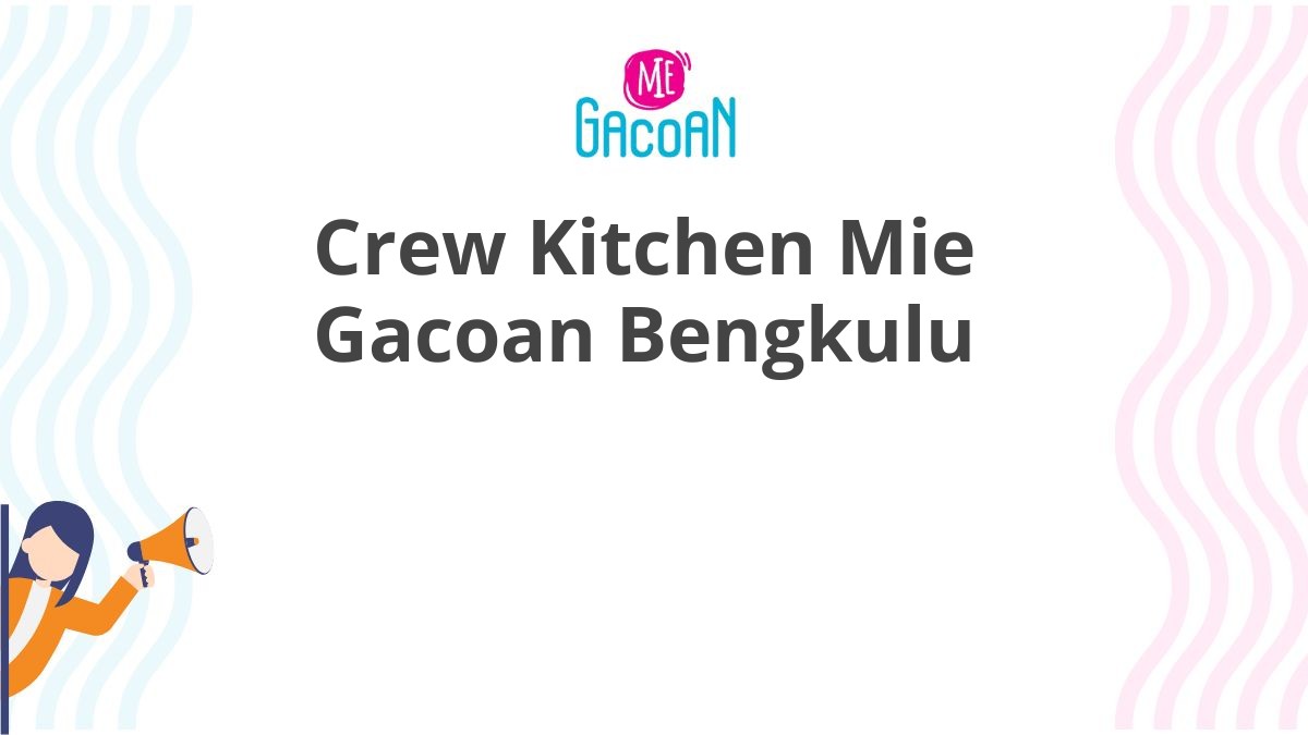Crew Kitchen Mie Gacoan Bengkulu