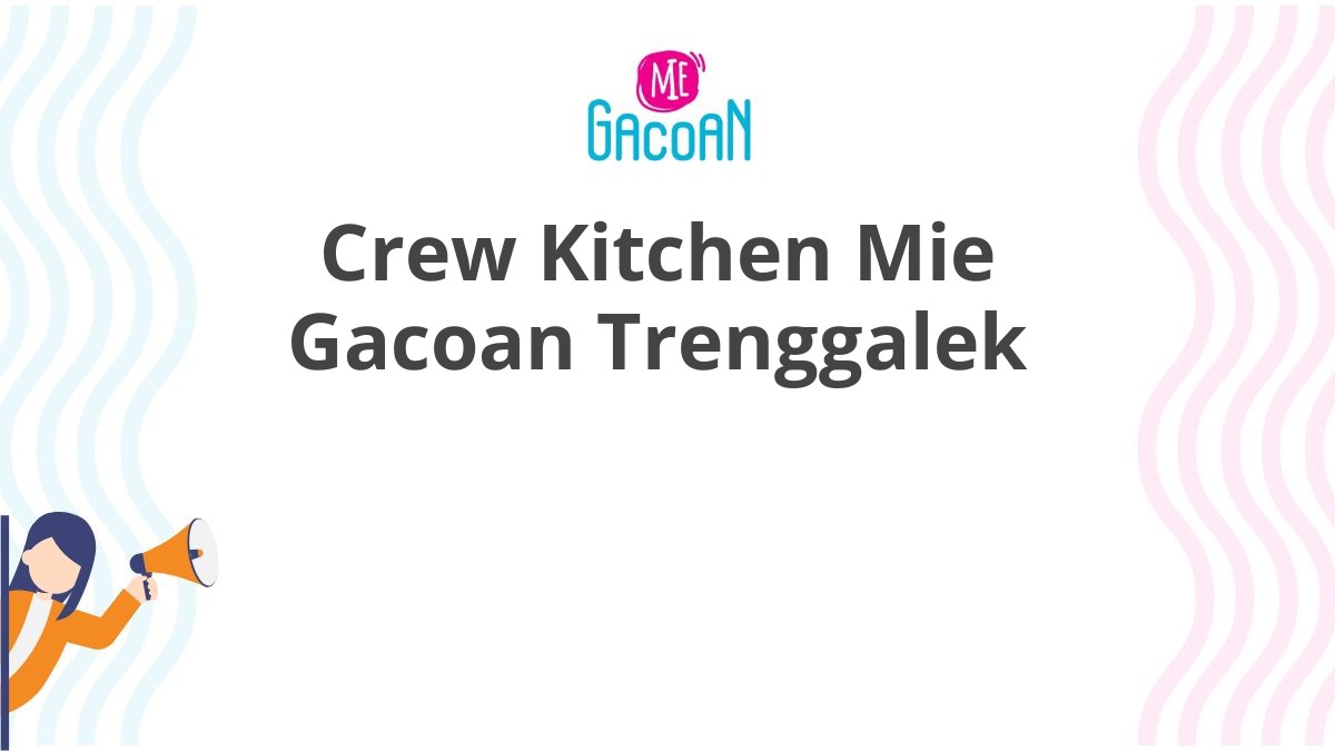 Crew Kitchen Mie Gacoan Trenggalek