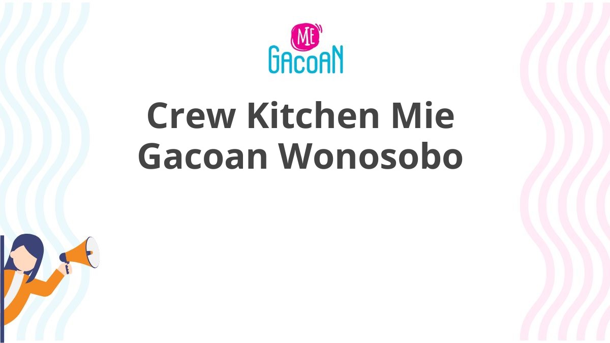 Crew Kitchen Mie Gacoan Wonosobo