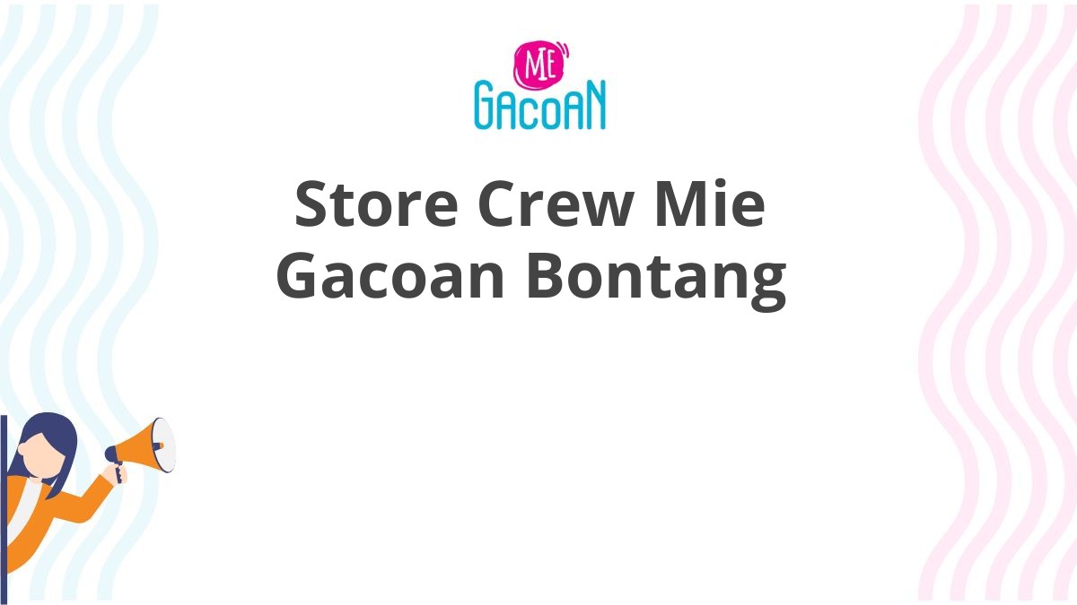 Store Crew Mie Gacoan Bontang