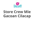 Store Crew Mie Gacoan Cilacap